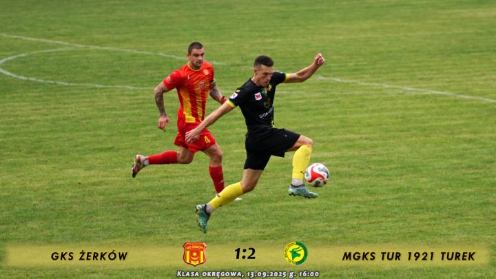 GKS Żerków- Tur 1921 Turek 1:2