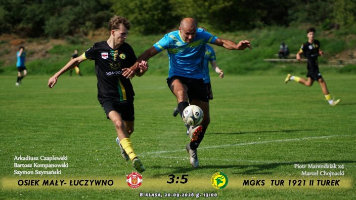 GKS Osiek Mały- Łuczywno- Tur 1921 II Turek 3:5, b-klasa